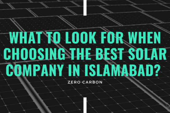 What to Look for When Choosing the Best Solar Company in Islamabad