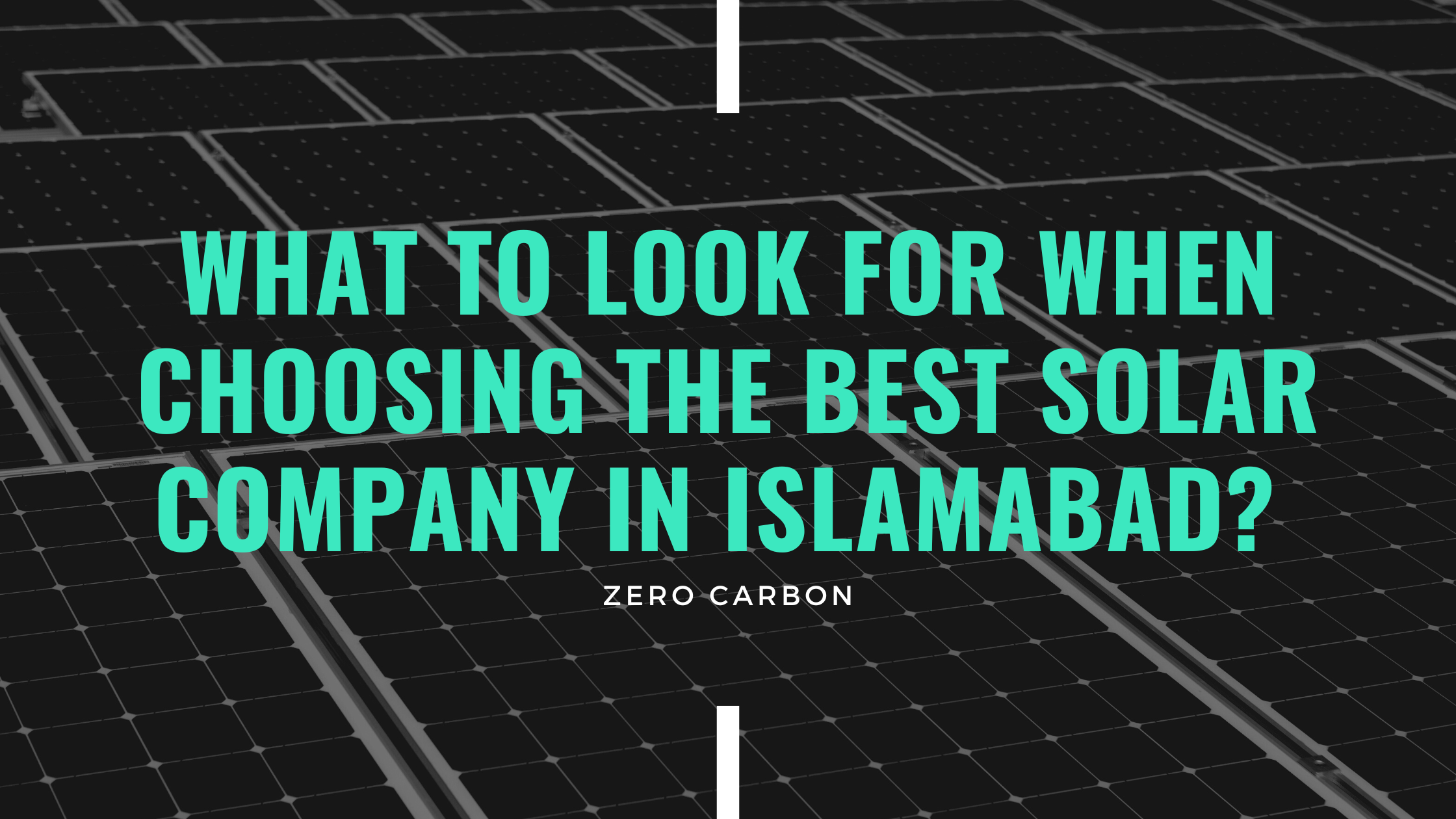 What to Look for When Choosing the Best Solar Company in Islamabad? 